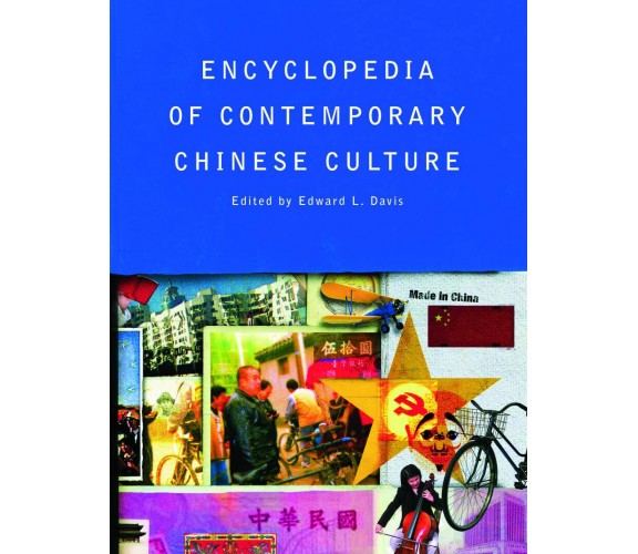 Encyclopedia Of Contemporary Chinese Culture - Edward L. Davis - Routledge, 2008