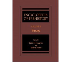 Encyclopedia of Prehistory: Europe: Volume 4 - Peter N. Peregrine - 2001