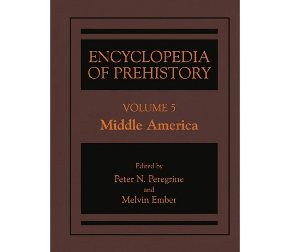 Encyclopedia of Prehistory - Peter N. Peregrine - Springer, 2012