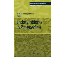 Endosymbionts in Paramecium - Masahiro Fujishima - Springer, 2010