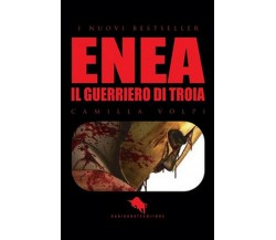 Enea. Il guerriero di Troia	 di Camilla Volpi,  2017,  How2