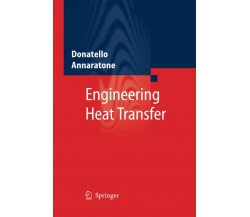 Engineering Heat Transfer - Donatello Annaratone - Springer, 2014