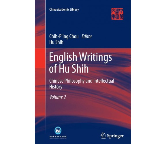 English Writings of Hu Shih - Hu Shih - Springer, 2015