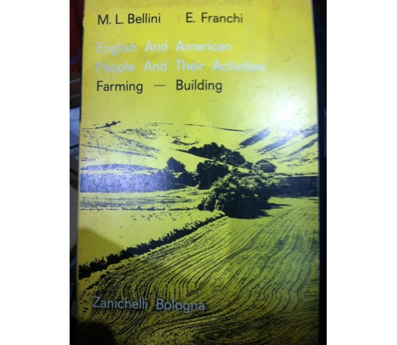 English and american people and their activities Farming-Building - Bellini- lo