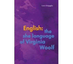 English: the She Language of Virginia Woolf di Lario Sinigaglia,  2017,  Youcanp