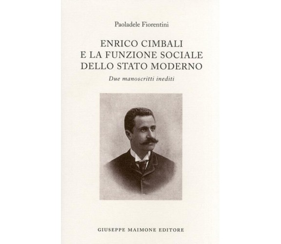 Enrico Cimbali e la funzione sociale dello Stato moderno Due manoscritti inediti