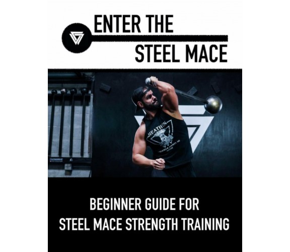 Enter the Steel Mace Guide for Steel Mace Strength Training di Coach Vaughn,  20