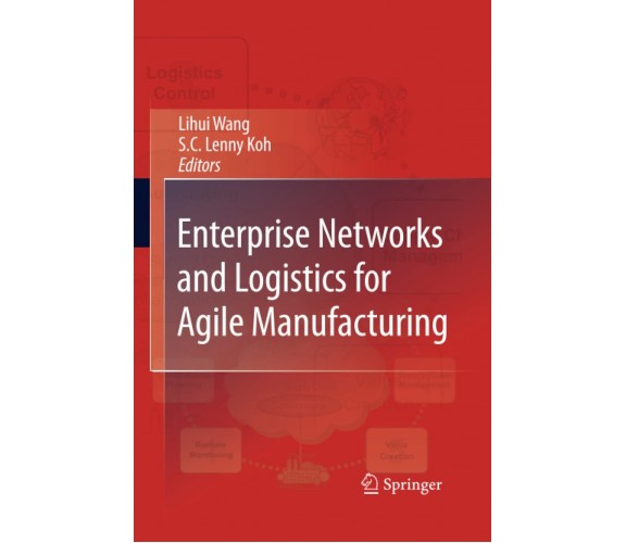 Enterprise Networks and Logistics for Agile Manufacturing - Springer, 2014