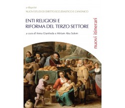 Enti religiosi e riforma del Terzo settore	 di Anna Gianfreda, Miriam Abu Salem