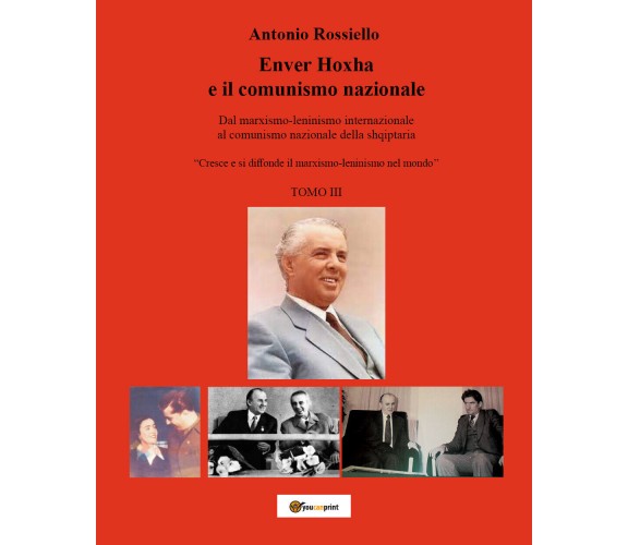 Enver Hoxha e il comunismo nazionale. Dal marxismo-leninismo internazionale al c