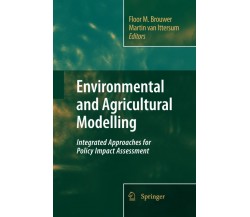 Environmental and Agricultural Modelling - Floor M. Brouwer - Springer, 2014