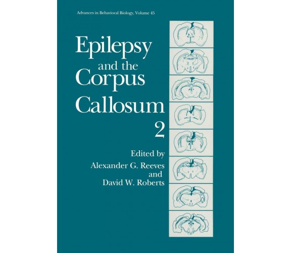 Epilepsy and the Corpus Callosum 2 - Alexander Reeves - Springer, 2013