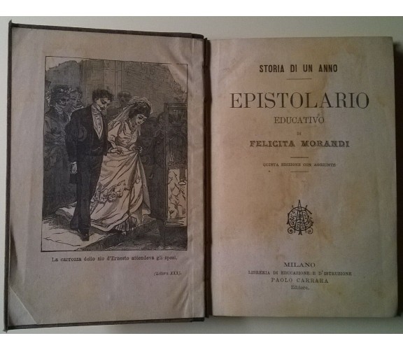 Epistolario educativo - Storia di un anno - F. Morandi - P. Carrara, 1904 - L 