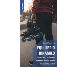 Equilibrio dinamico - David Orlandini - Infinito Edizioni, 2020