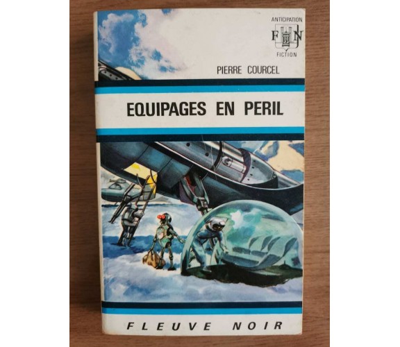 Equipages en peril - P. Courcell - Fleuve Noir - 1970 - AR