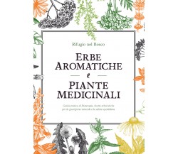Erbe aromatiche e piante medicinali	 di Rifugio Nel Bosco,  2021,  Youcanprint
