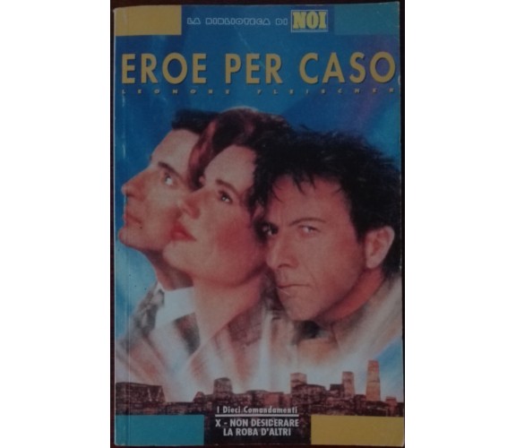 Eroe per caso - Leonore Fleischer - Silvio berlusconi editore,1992 - A