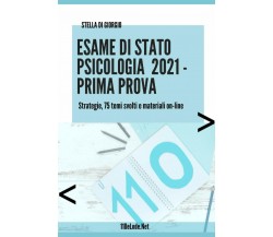 Esame di Stato Psicologia. Prima Prova: Strategie, 75 temi svolti e materiali on