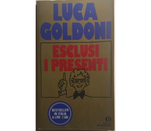 Esclusi i presenti di Luca Goldoni, 1980, Mondadori