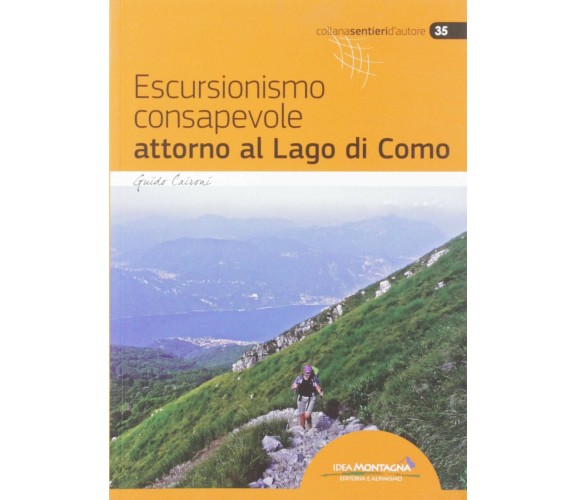 Escursionismo consapevole attorno al lago di Como - Guido Caironi - 2019