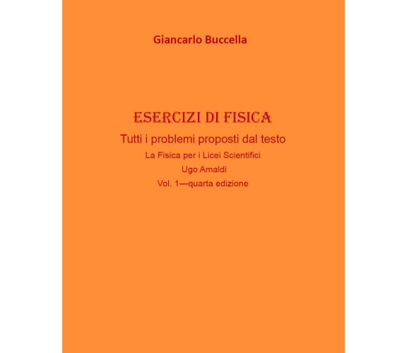 Esercizi di fisica V.1 - Giancarlo Buccella,  2020,  Youcanprint