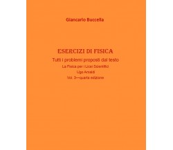 Esercizi di fisica Vol.3 -  Giancarlo Buccella,  2020,  Youcanprint