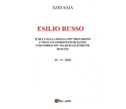 Esilio Russo di Ezio Saia, 2022, Youcanprint