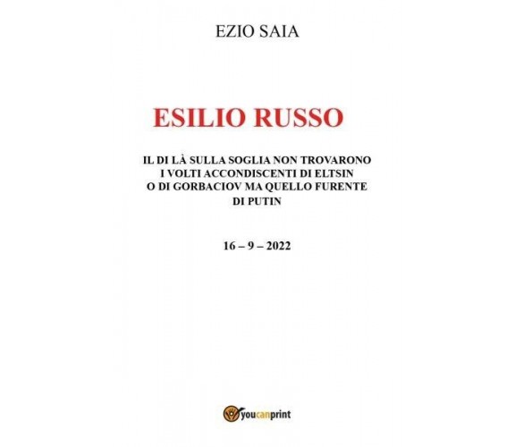 Esilio Russo di Ezio Saia, 2022, Youcanprint