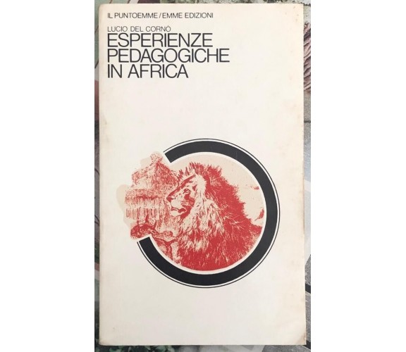 Esperienze pedagogiche in Africa di Lucio Del Cornò, 1976, Piemme Edizioni