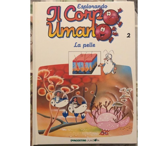 Esplorando il corpo umano n. 2 - La pelle di Albert Barillé,  1996,  Deagostini 