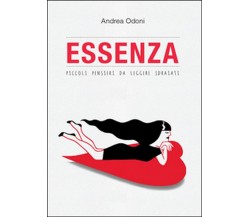 Essenza	 di Andrea Odoni,  2015,  Youcanprint