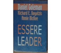 Essere Leader -  Goleman, Boyatzis, McKee - Mondolibri,2003 - A