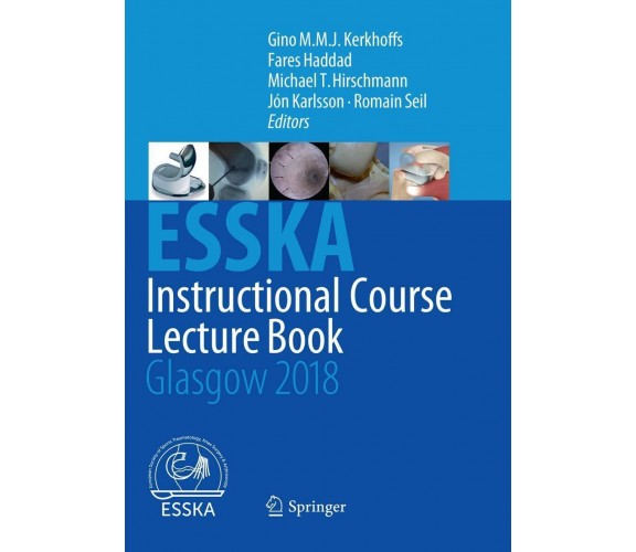 Esska Instructional Course Lecture Book - Gino M.M.J. Kerkhoffs - Springer, 2019