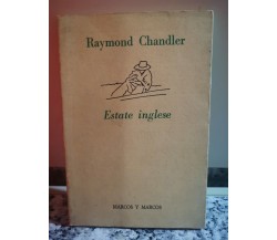  Estate inglese di Raymond Chandler,  1989,  Marcos Y Marcos - F