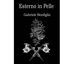 Esterno in Pelle	 di Gabriele Bonfiglio,  2020,  Youcanprint