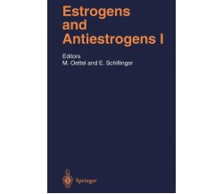 Estrogens and Antiestrogens I - Ekkehard Schillinger - Springer, 1999