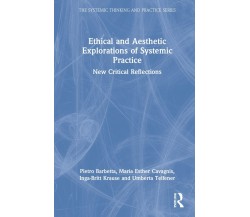 Ethical and Aesthetic Explorations of Systemic Practice - Routledge, 2022