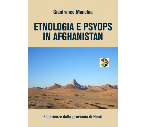 Etnologia e Psyops in Afghanistan di Gianfranco Manchia,  2022,  Youcanprint