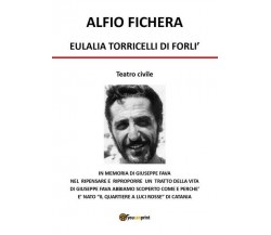 Eulalia Torricelli di Forlì, di Alfio Fichera,  2019,  Youcanprint - ER