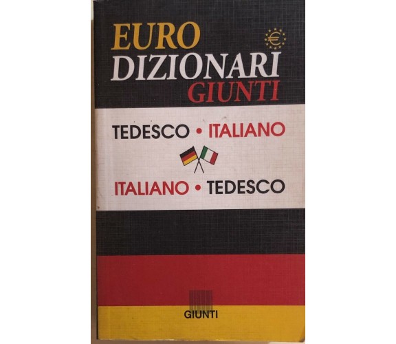 Eurodizionari Giunti tedesco-italiano, italiano-tedesco di Aa.vv., 1999, Giunti