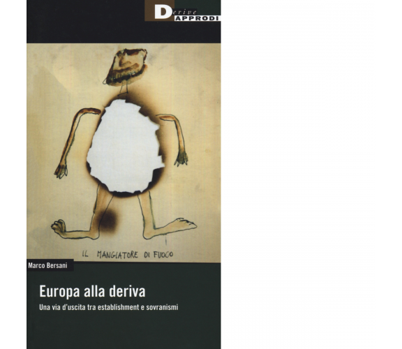 Europa alla deriva. Una via d'uscita tra establishment e sovranismi - 2019