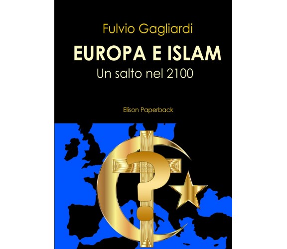 Europa e Islam di Fulvio Gagliardi, 2021, Youcanprint