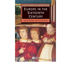 Europe in the Sixteenth Centur - Pettegree - John Wiley & Sons, 2011