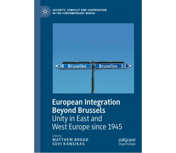 European Integration Beyond Brussels - Matthew Broad - Palgrave Macmillan, 2021