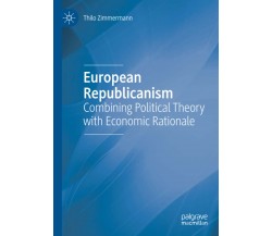 European Republicanism - Thilo Zimmermann - Palgrave, 2020