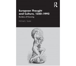 European Thought And Culture, 1350-1992 - Michael J. Sauter - 2021