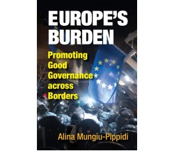 Europe's Burden - Alina Mungiu-Pippidi - Cambridge, 2018