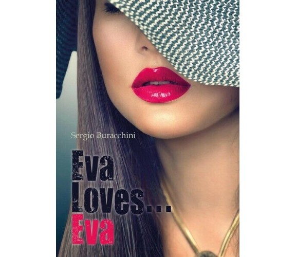 Eva Loves...Eva, di Sergio Buracchini,  2017,  Youcanprint - ER