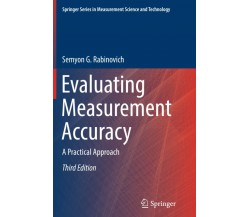 Evaluating Measurement Accuracy - Semyon G. Rabinovich - Springer, 2018