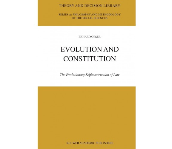 Evolution and Constitution - E. F. Oeser - Springer, 2010